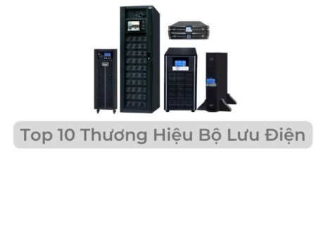 Top 10 thương hiệu bộ lưu điện
